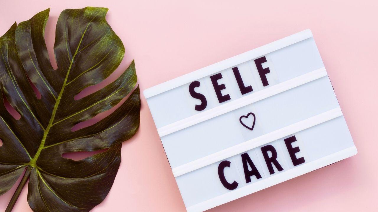 Creating a Self-Care Routine You’ll Truly Follow