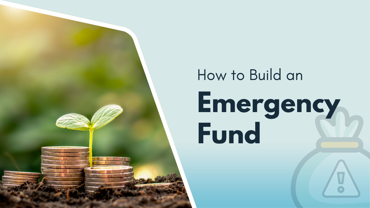 Why You Need an Emergency Fund and How to Build One Easily