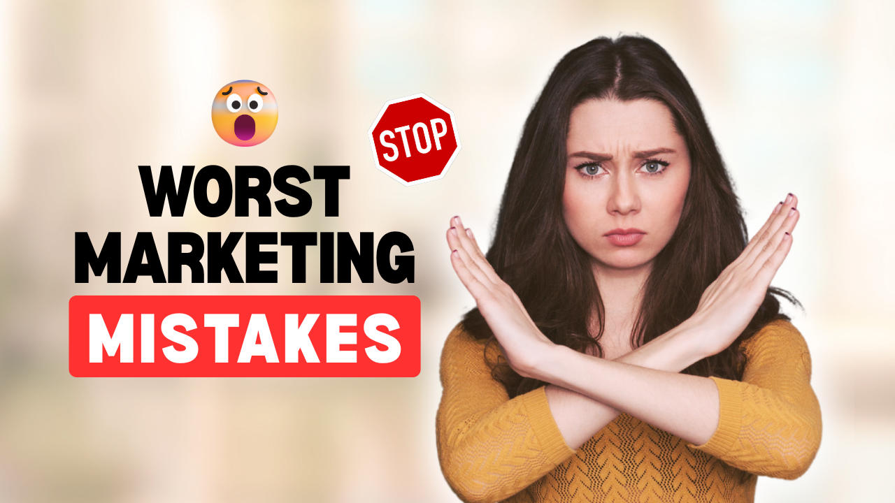The 7 Worst Marketing Mistakes New Businesses Make