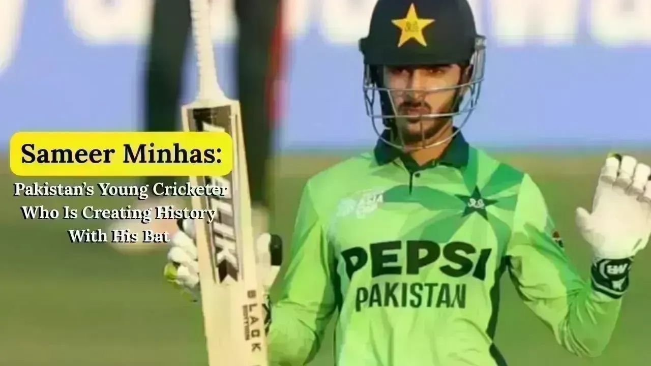 Sameer Minhas: Emerging Cricket Sensation from Pakistan