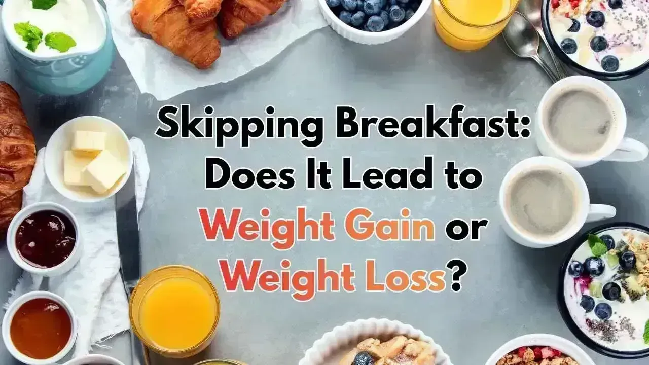 Is Skipping Breakfast Beneficial or Harmful for Weight Management?