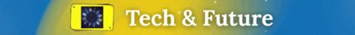 Tech & Future